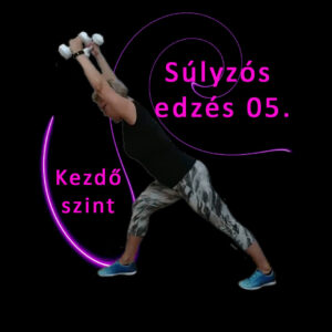 Súlyzós edzés 05. - Kezdő szint